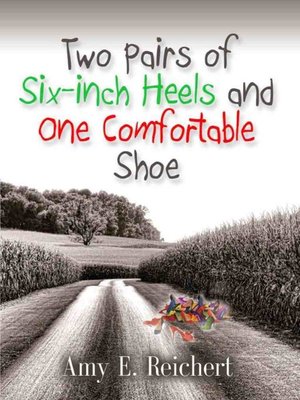 cover image of Two Pairs of Six-inch Heels and One Comfortable Shoe